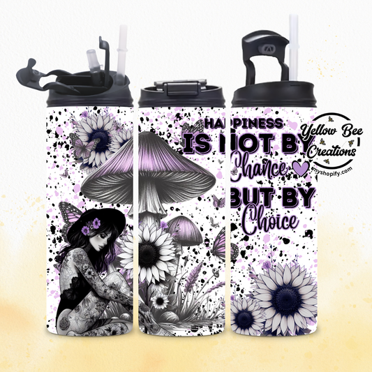 20oz Tumbler - Happiness is not by chance but by choice. Purple mushroom