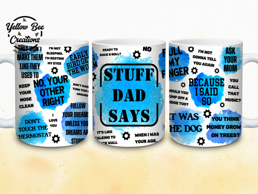 15oz Mug - Stuff dad says