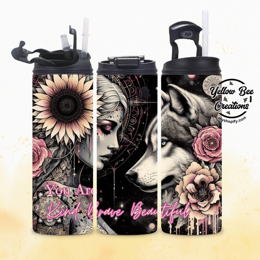 20oz Tumbler - You are Kind Brave Beautiful, Lady and wolf